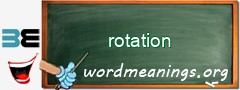 WordMeaning blackboard for rotation